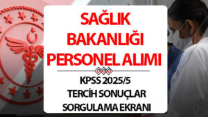 saglik bakanligi personel alimi sonuclari kpss 20255 osym sorgulama 2025 yili saglik bakanligi 2 etap personel alimi tercih sonuclari ne zaman aciklanacak yerlestirme sonuclari aciklandi mi kpss tercih sonuclari 2025 v1chHAEp.jpg